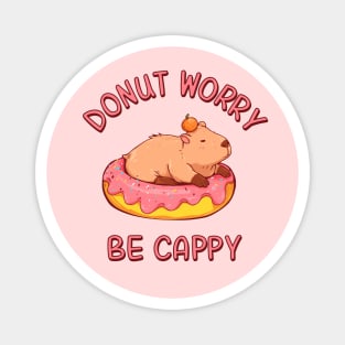 Funny Capybara Motivational Quote: Donut Worry, Be Cappy Magnet